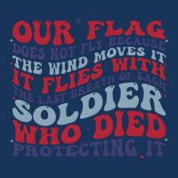 Our Flag Does Not Fly Because The Wind Moves It Infant Baby Jersey Bodysuit