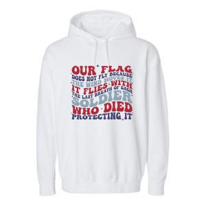 Our Flag Does Not Fly Because The Wind Moves It Garment-Dyed Fleece Hoodie