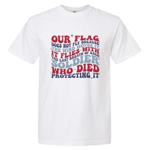 Our Flag Does Not Fly Because The Wind Moves It Garment-Dyed Heavyweight T-Shirt