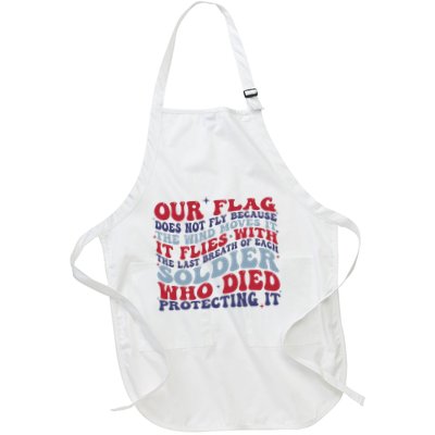 Our Flag Does Not Fly Because The Wind Moves It Apron