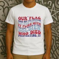Our Flag Does Not Fly Because The Wind Moves It T-Shirt
