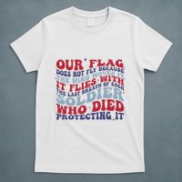 Our Flag Does Not Fly Because The Wind Moves It T-Shirt