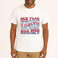 Our Flag Does Not Fly Because The Wind Moves It Tall T-Shirt