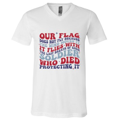Our Flag Does Not Fly Because The Wind Moves It V-Neck T-Shirt
