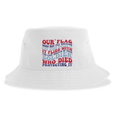 Our Flag Does Not Fly Because The Wind Moves It Sustainable Bucket Hat