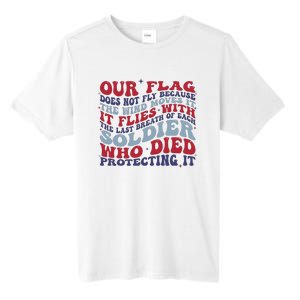 Our Flag Does Not Fly Because The Wind Moves It Tall Fusion ChromaSoft Performance T-Shirt