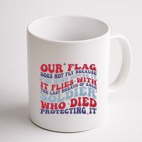 Our Flag Does Not Fly Because The Wind Moves It Mug