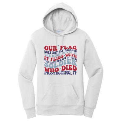 Our Flag Does Not Fly Because The Wind Moves It Women's Pullover Hoodie