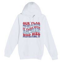 Our Flag Does Not Fly Because The Wind Moves It Premium Pullover Hoodie