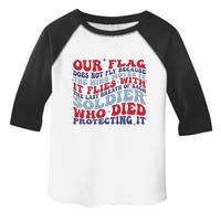 Our Flag Does Not Fly Because The Wind Moves It Toddler Fine Jersey T-Shirt