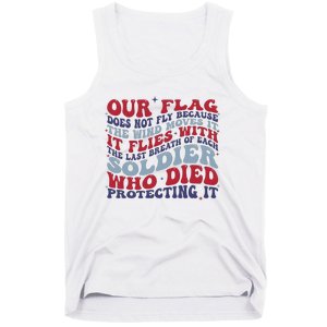 Our Flag Does Not Fly Because The Wind Moves It Tank Top