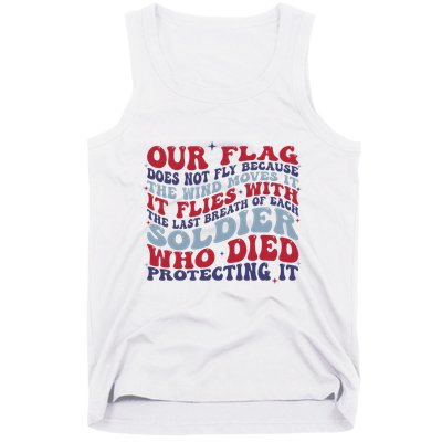 Our Flag Does Not Fly Because The Wind Moves It Tank Top