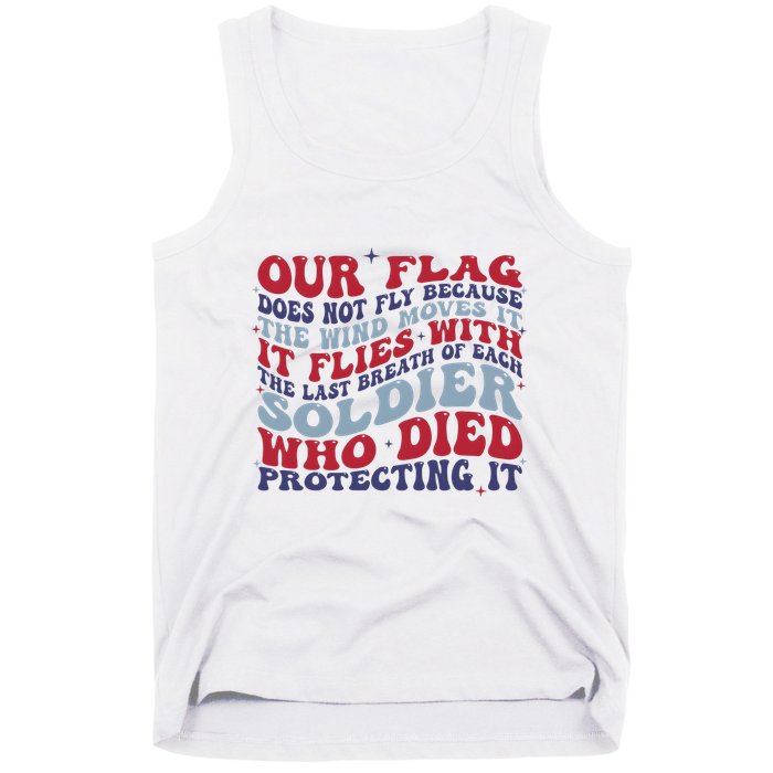 Our Flag Does Not Fly Because The Wind Moves It Tank Top