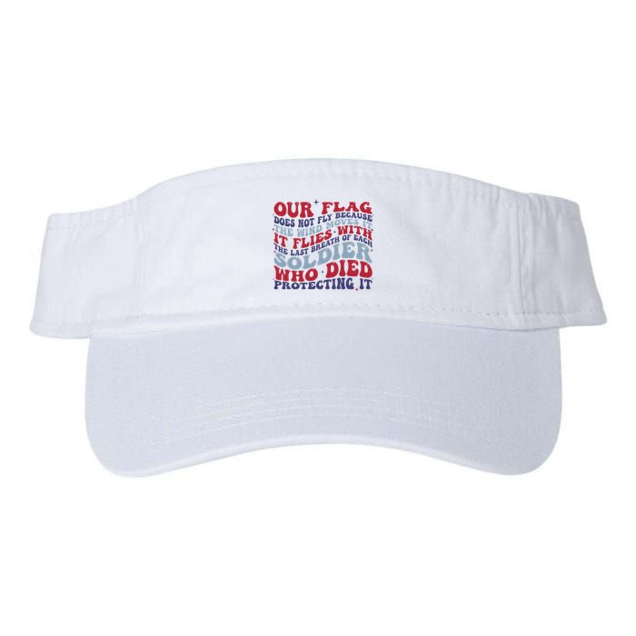 Our Flag Does Not Fly Because The Wind Moves It Visor