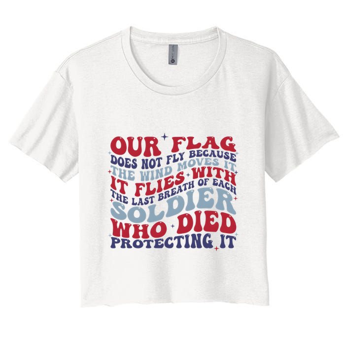 Our Flag Does Not Fly Because The Wind Moves It Crop Top