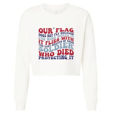 Our Flag Does Not Fly Because The Wind Moves It Cropped Pullover Crew