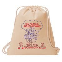 Only Fun Drugs Should Cost Money Drawstring Bag
