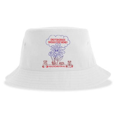 Only Fun Drugs Should Cost Money Sustainable Bucket Hat