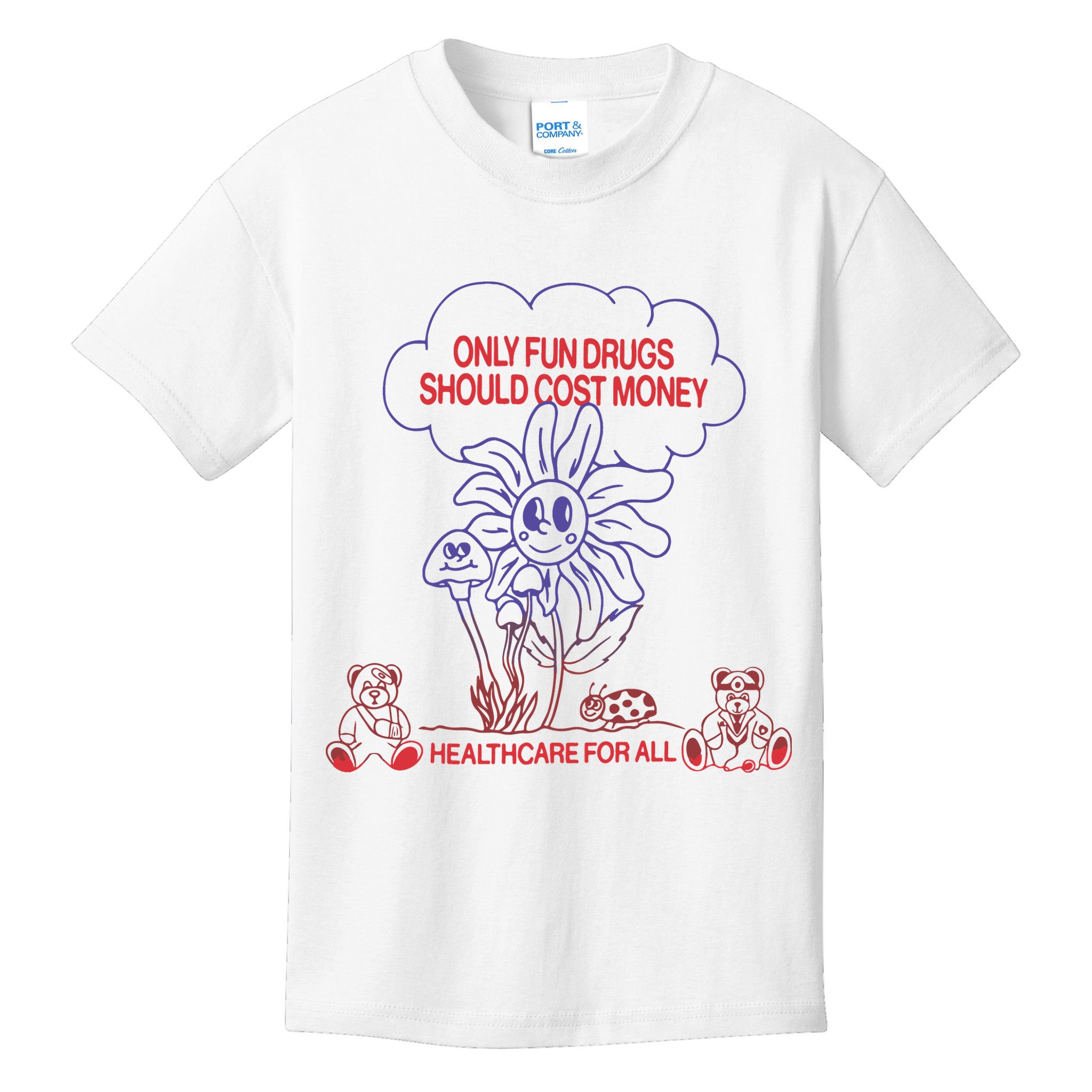 Only Fun Drugs Should Cost Money Kids T-Shirt