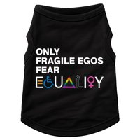 Only Fragile Egos Fear Equality Hu Rights Meaningful Gift Doggie Tank