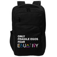 Only Fragile Egos Fear Equality Hu Rights Meaningful Gift Impact Tech Backpack