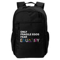 Only Fragile Egos Fear Equality Hu Rights Meaningful Gift Backpack
