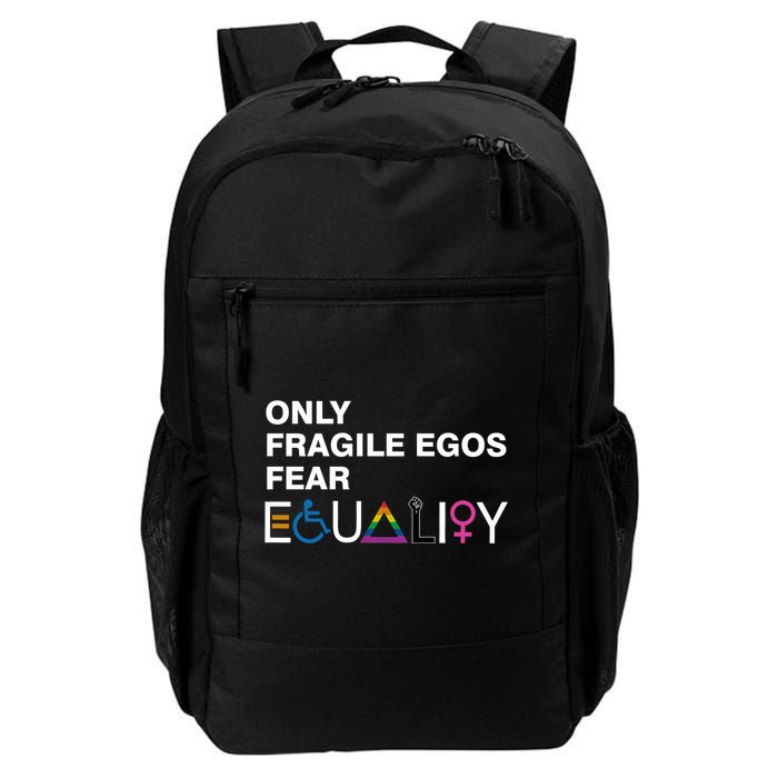 Only Fragile Egos Fear Equality Hu Rights Meaningful Gift Backpack