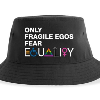 Only Fragile Egos Fear Equality Hu Rights Meaningful Gift Sustainable Bucket Hat