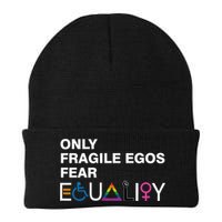 Only Fragile Egos Fear Equality Hu Rights Meaningful Gift Beanie