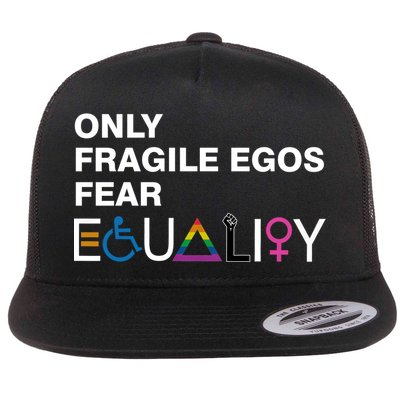Only Fragile Egos Fear Equality Hu Rights Meaningful Gift Flatbill Hat