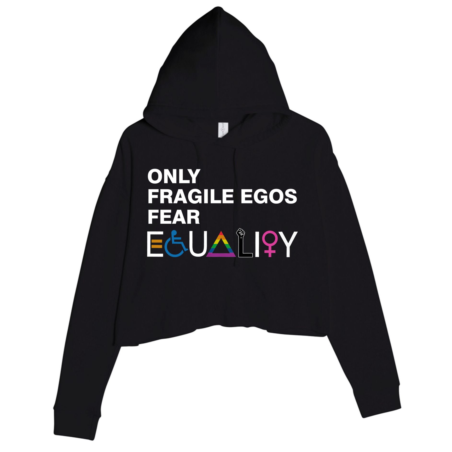 Only Fragile Egos Fear Equality Hu Rights Meaningful Gift Crop Fleece Hoodie