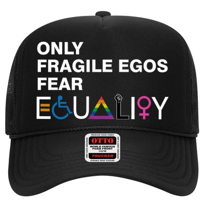 Only Fragile Egos Fear Equality Hu Rights Meaningful Gift Trucker Hat
