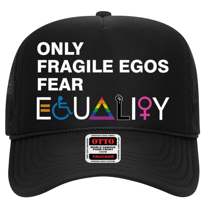 Only Fragile Egos Fear Equality Hu Rights Meaningful Gift Trucker Hat