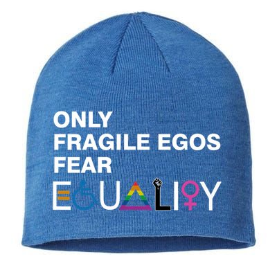 Only Fragile Egos Fear Equality Hu Rights Meaningful Gift Sustainable Beanie