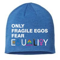 Only Fragile Egos Fear Equality Hu Rights Meaningful Gift Sustainable Beanie