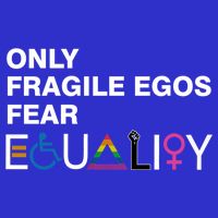 Only Fragile Egos Fear Equality Hu Rights Meaningful Gift Sustainable Beanie
