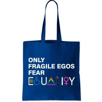 Only Fragile Egos Fear Equality Hu Rights Meaningful Gift Bag