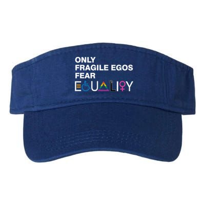 Only Fragile Egos Fear Equality Hu Rights Meaningful Gift Visor