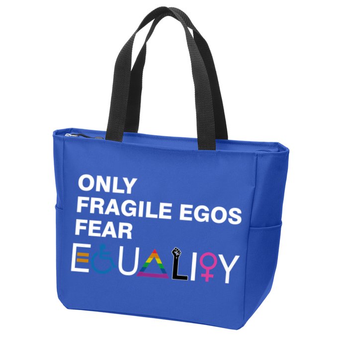 Only Fragile Egos Fear Equality Hu Rights Meaningful Gift Zip Tote Bag