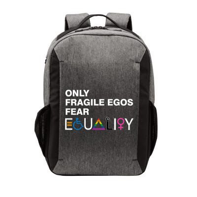 Only Fragile Egos Fear Equality Hu Rights Meaningful Gift Vector Backpack