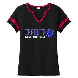 Off Duty Save Yourself EMT Ladies Halftime Notch Neck Tee