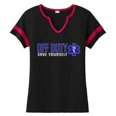 Off Duty Save Yourself EMT Ladies Halftime Notch Neck Tee