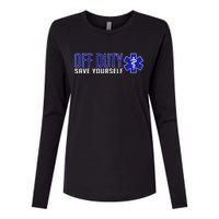 Off Duty Save Yourself EMT Womens Cotton Relaxed Long Sleeve T-Shirt