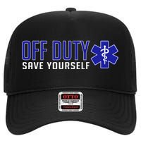 Off Duty Save Yourself EMT High Crown Mesh Back Trucker Hat