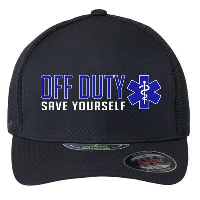 Off Duty Save Yourself EMT Flexfit Unipanel Trucker Cap