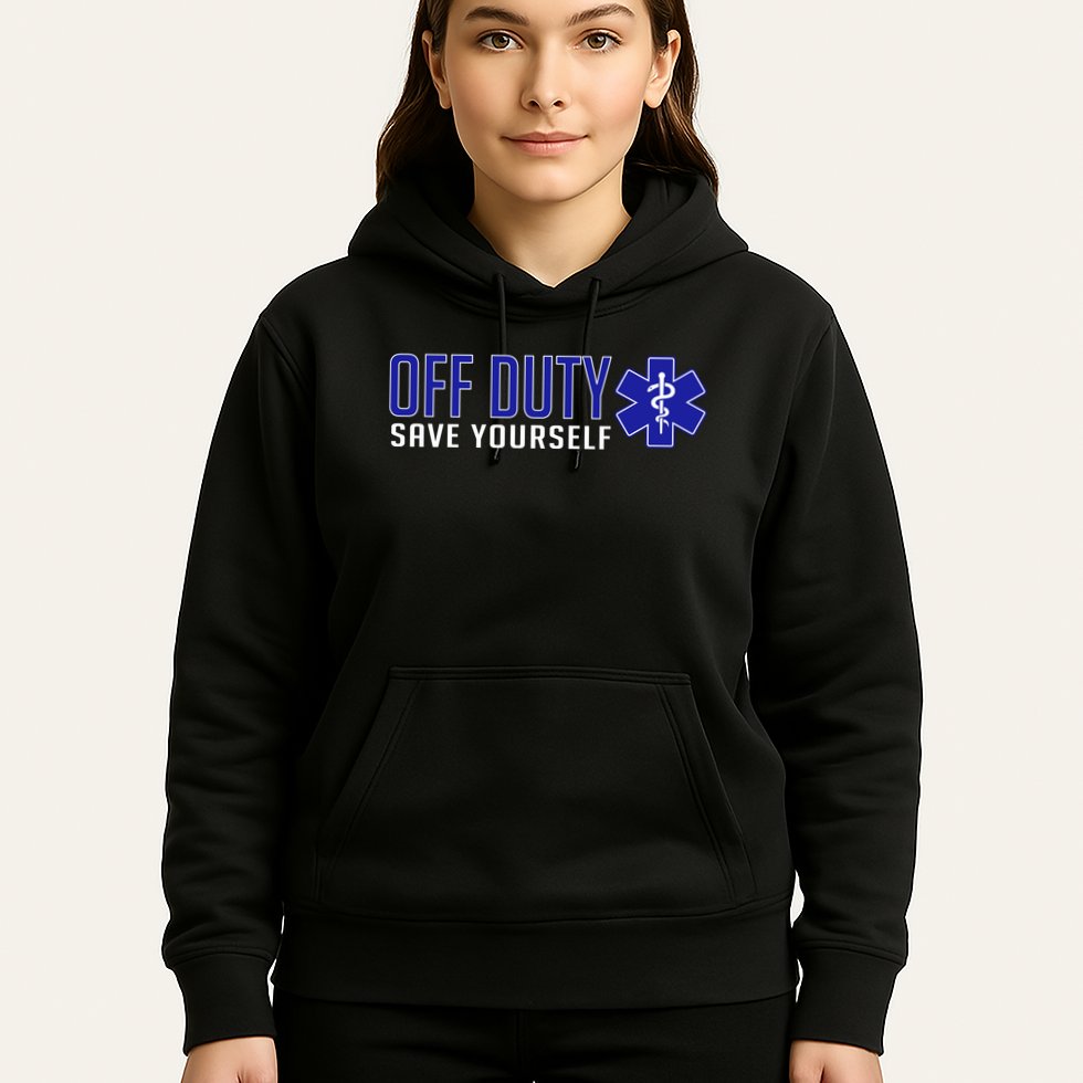 Off Duty Save Yourself EMT Hoodie