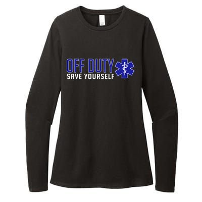 Off Duty Save Yourself EMT Womens CVC Long Sleeve Shirt