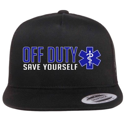 Off Duty Save Yourself EMT Flat Bill Trucker Hat