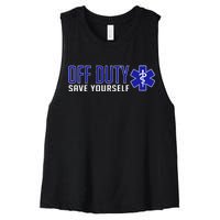 Off Duty Save Yourself EMT Women's Racerback Cropped Tank