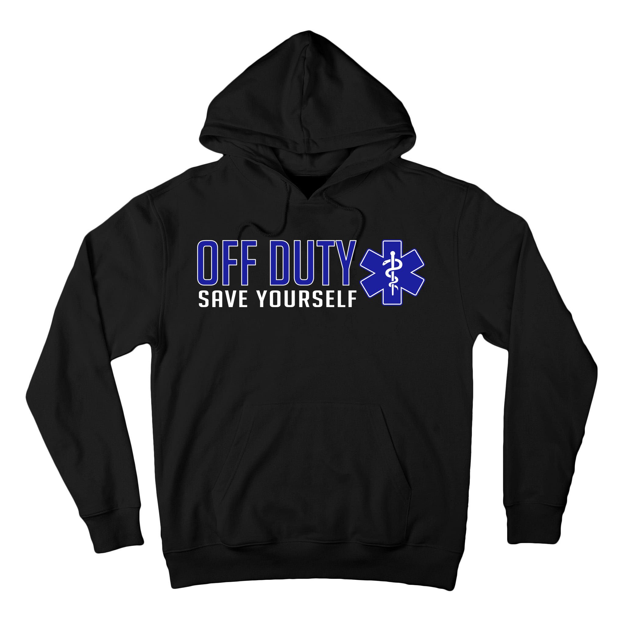 Off Duty Save Yourself EMT Tall Hoodie